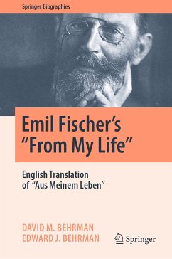 Emil Fischer’s ‘’From My Life’’ (eBook, PDF) - Behrman, David M.; Behrman, Edward J.