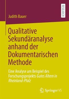 Qualitative Sekundäranalyse anhand der Dokumentarischen Methode (eBook, PDF) - Bauer, Judith