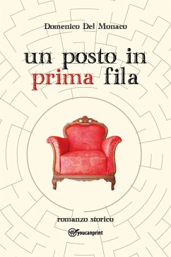 Un posto in prima fila (eBook, ePUB) - Del Monaco, Domenico