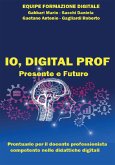 IO, DIGITAL PROF Presente e Futuro (eBook, ePUB)