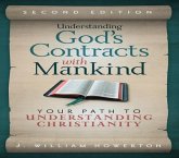 Understanding God's Contracts with Mankind (eBook, ePUB) Understanding God's Contracts with Mankind (eBook, ePUB)