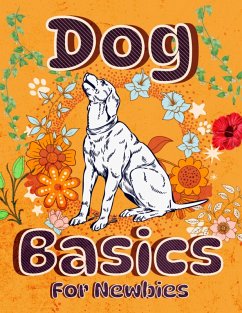 Cover Dog Basics For Newbies (eBook, ePUB)