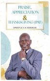 Praise, Appreciation & Thanksgiving (PAT) (eBook, ePUB) Praise, Appreciation & Thanksgiving (PAT) (eBook, ePUB)