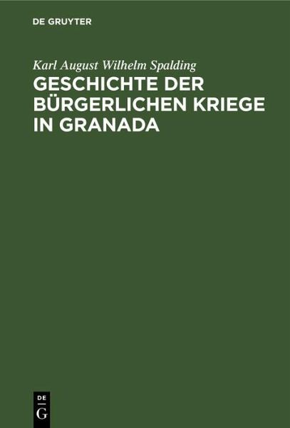 Geschichte der bürgerlichen Kriege in Granada (eBook, PDF) Geschichte der bürgerlichen Kriege in Granada (eBook, PDF)