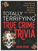 Totally Terrifying True Crime Trivia (eBook, ePUB)