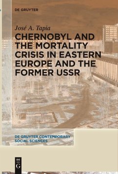 Chernobyl and the Mortality Crisis in Eastern Europe and the Former USSR (eBook, ePUB) - Tapia, José A.