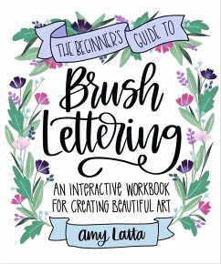 The Beginner's Guide to Brush Lettering (eBook, ePUB) - Latta, Amy
