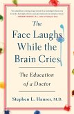 The Face Laughs While the Brain Cries (eBook, ePUB)