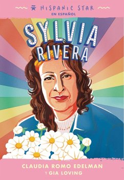Hispanic Star en español: Sylvia Rivera (eBook, ePUB) - Edelman, Claudia Romo; Loving, J. Gia