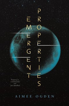 Emergent Properties (eBook, ePUB) - Ogden, Aimee