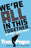 We're All in This Together . . . (eBook, ePUB)