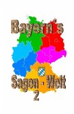 Bayern`s Sagenwelt Band 2