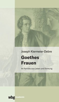 Goethes Frauen - Kiermeier-Debre, Joseph