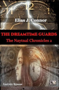 The Dreamtime Guards - Connor, Elias J.