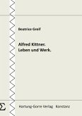 Alfred Kittner. Leben und Werk.