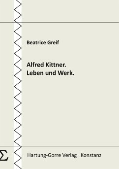 Alfred Kittner. Leben und Werk. - Greif, Beatrice