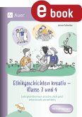 Ethikgeschichten kreativ - Klasse 3 und 4 (eBook, PDF)