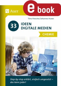 33 Ideen Digitale Medien Chemie (eBook, PDF) - Fleischer, Timo; Huwer, Johannes