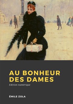 Au Bonheur des Dames (eBook, ePUB) - Zola, Émile