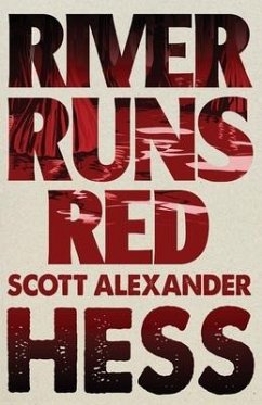 River Runs Red - Hess, Scott Alexander