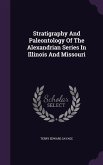 Stratigraphy And Paleontology Of The Alexandrian Series In Illinois And Missouri