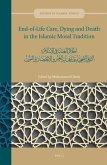 End-Of-Life Care, Dying and Death in the Islamic Moral Tradition