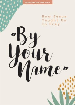 By Your Name - Teen Girls' Devotional - Lifeway Students