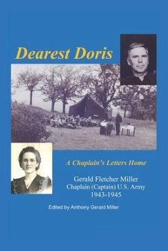 Dearest Doris: A Chaplain's Letters Home - Miller, Anthony Gerald