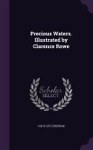 Precious Waters. Illustrated by Clarence Rowe