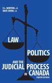 Law, Politics, and the Judicial Process in Canada, 4th Edition