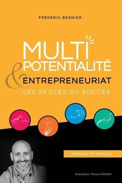 Multipotentialité & Entrepreneuriat: les 20 clés du succès - Bernier, Frédéric