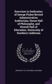 Exercises in Dedication of George Finley Bovard Administration Auditorium, Hoose Hall of Philosophy, and Stowell Hall of Education, University of Sout