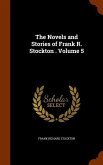 The Novels and Stories of Frank R. Stockton . Volume 5
