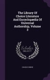 The Library Of Choice Literature And Encyclopædia Of Universal Authorship, Volume 3