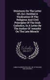 Strictures On The Letter Of J.k.l. Entitled A Vindication Of The Religious And Civil Principles Of The Irish Catholics, In A Letter By The Author Of '