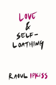 Love & Self-Loathing - Ipkiss, Raoul