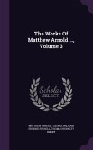The Works Of Matthew Arnold ..., Volume 3