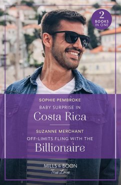 Baby Surprise In Costa Rica / Off-Limits Fling With The Billionaire - Pembroke, Sophie; Merchant, Suzanne