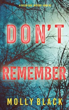 Don't Remember (A Taylor Sage FBI Suspense Thriller-Book 5) - Black, Molly