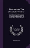 The American Vine: A Sermon Preached In Christ Church, Philadelphia, Friday, January 4, L861, On Occasion Of The National Fast, Recommend