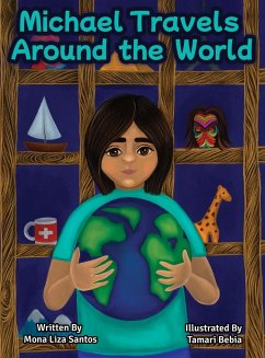 Michael Travels Around the World (A Traveling Story Book Especially Made for Children) - Santos