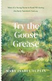 Try the Goose Grease