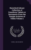 Haverford Library Collection of Cuneiform Tablets or Documents From the Temple Archives of Telloh Volume 1