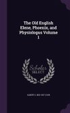 The Old English Elene, Phoenix, and Physiologus Volume 1