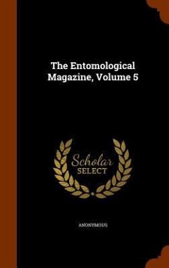 The Entomological Magazine, Volume 5 - Anonymous