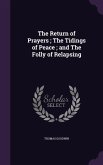 The Return of Prayers; The Tidings of Peace; and The Folly of Relapsing