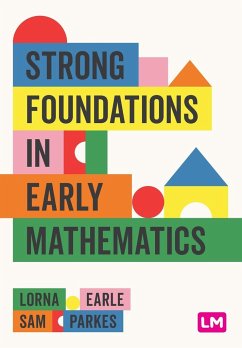 Strong Foundations in Early Mathematics - Earle, Lorna;Parkes, Sam