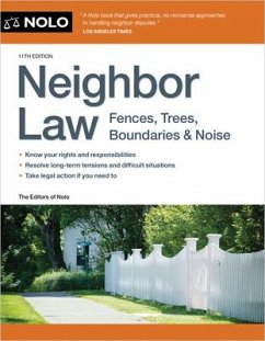 Neighbor Law: Fences, Trees, Boundaries & Noise - Editors of Nolo the, Editors Of Nolo