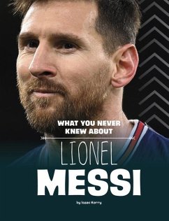 What You Never Knew about Lionel Messi - Kerry, Isaac