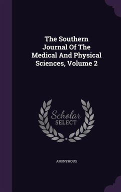 The Southern Journal Of The Medical And Physical Sciences, Volume 2 - Anonymous